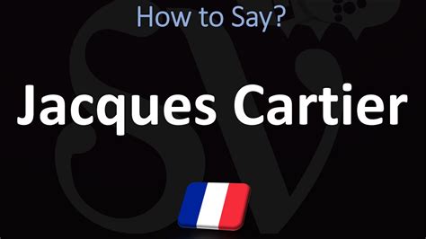 how to pronounce jacques cartier